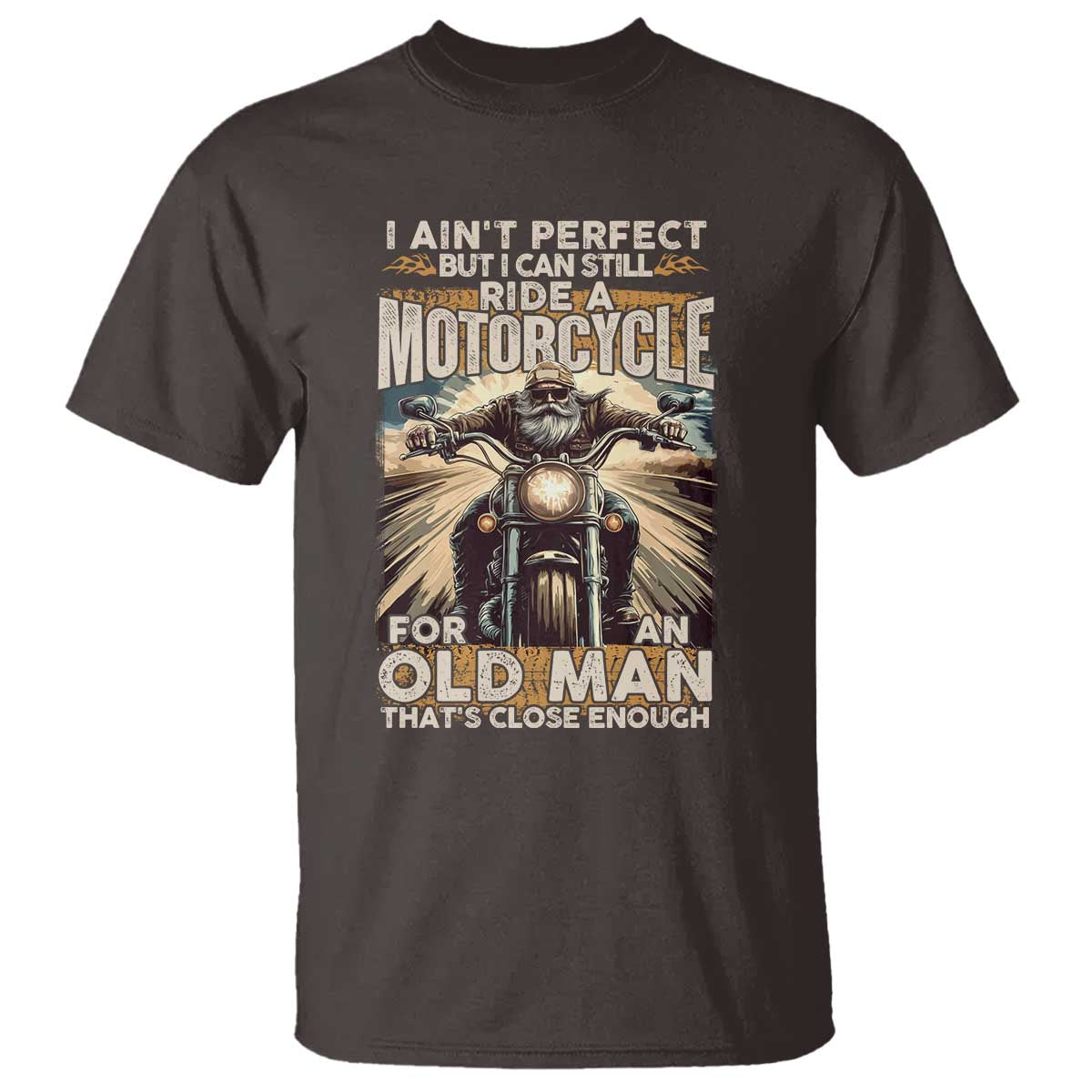 motorcycle-rider-t-shirt-i-aint-perfect-but-i-can-still-ride-a-motorcycle