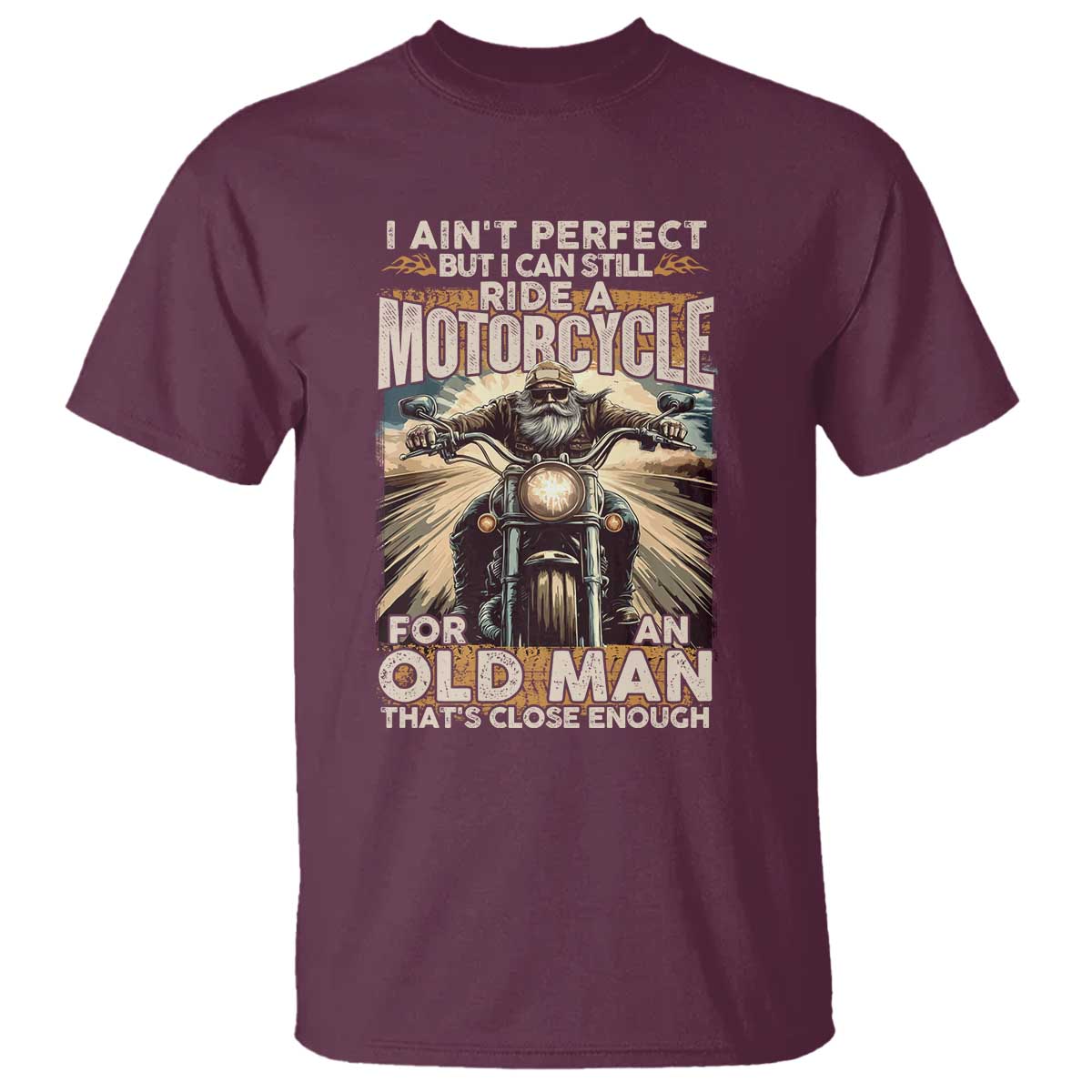 motorcycle-rider-t-shirt-i-aint-perfect-but-i-can-still-ride-a-motorcycle