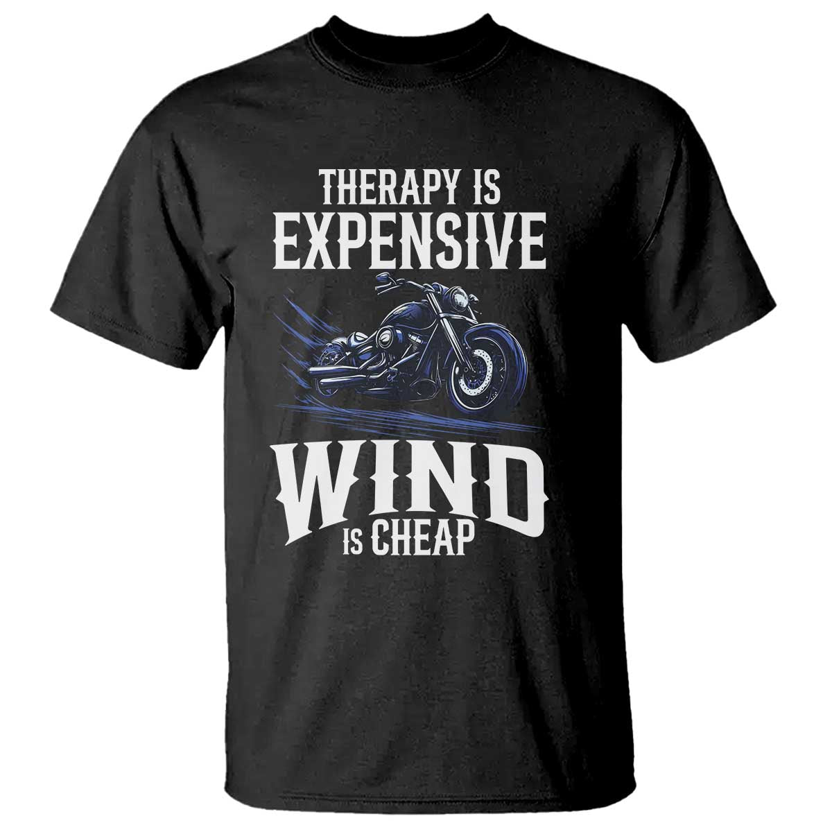motorcycle-rider-t-shirt-therapy-is-expensive-wind-is-cheap