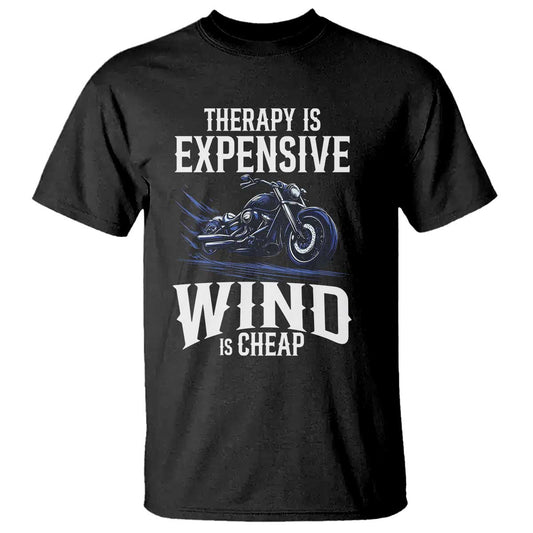 motorcycle-rider-t-shirt-therapy-is-expensive-wind-is-cheap