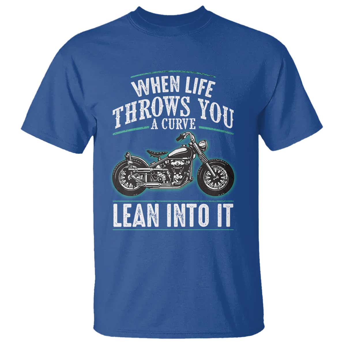 motorcycle-rider-t-shirt-when-life-throws-you-a-curve-lean-into-it