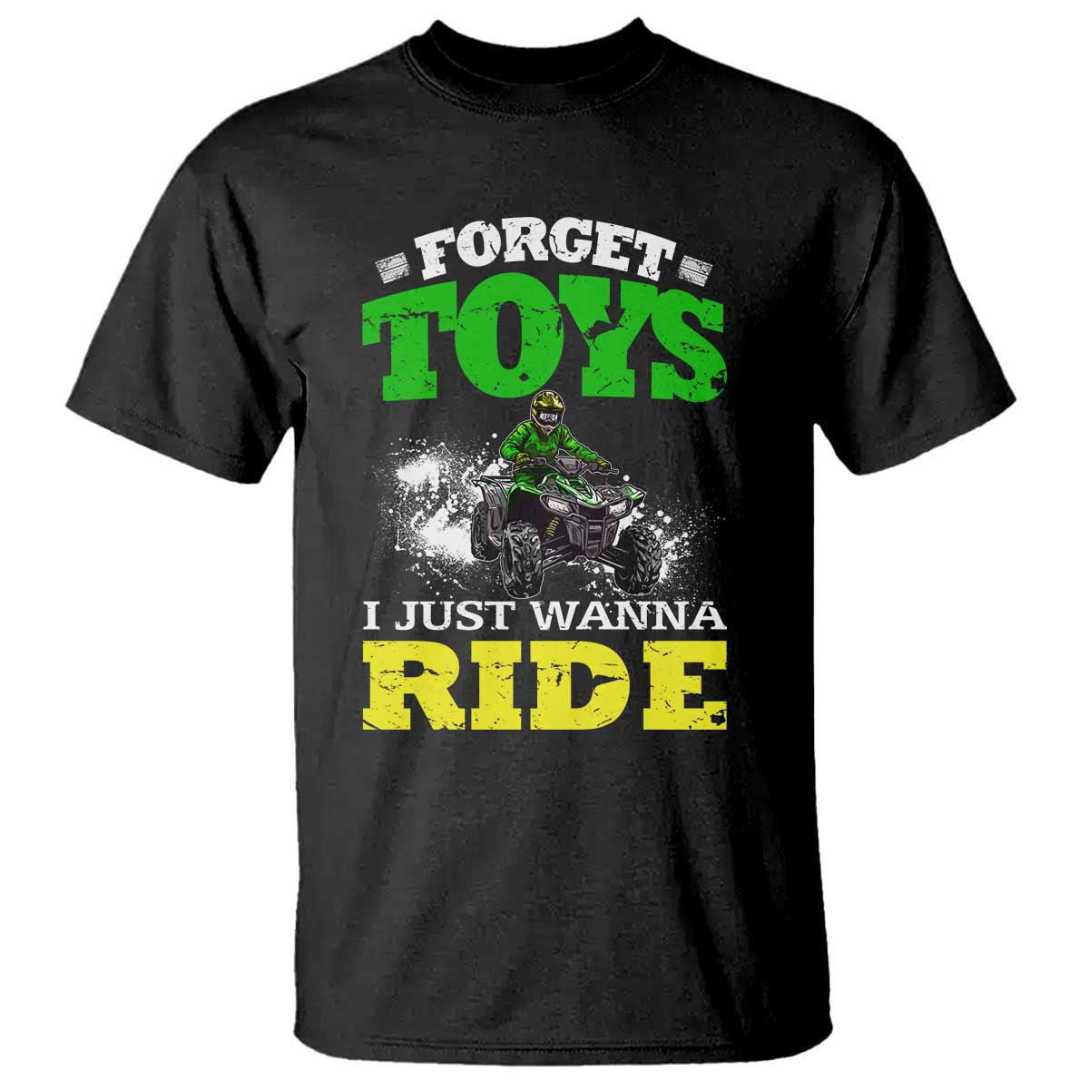 funny-quad-bike-kid-t-shirt-forget-toys-i-just-wanna-ride