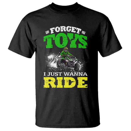funny-quad-bike-kid-t-shirt-forget-toys-i-just-wanna-ride