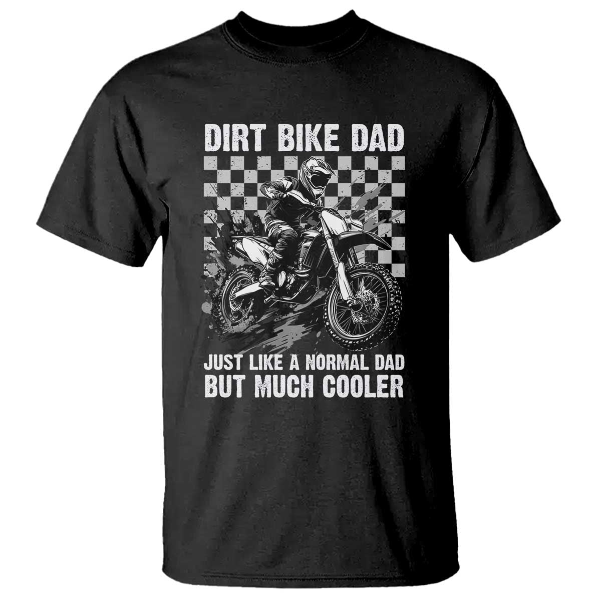 dirt-bike-dad-t-shirt-just-like-a-normal-dad-but-much-cooler