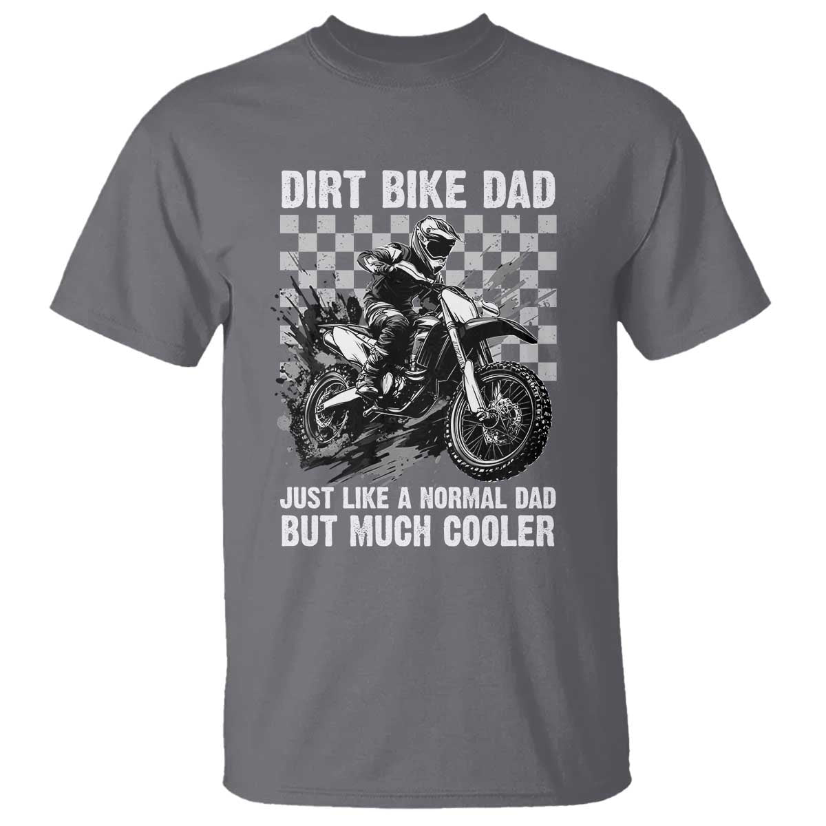 dirt-bike-dad-t-shirt-just-like-a-normal-dad-but-much-cooler