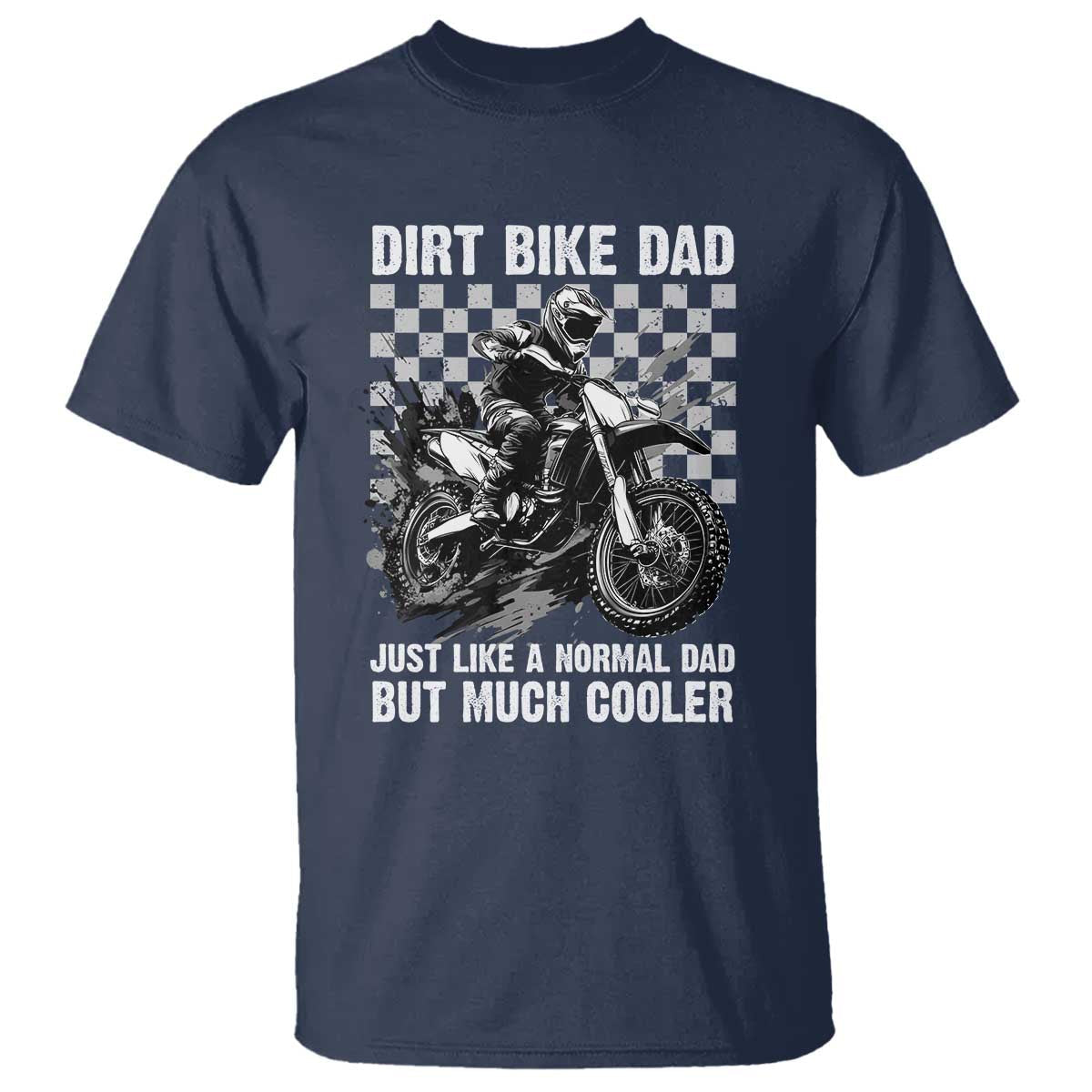 dirt-bike-dad-t-shirt-just-like-a-normal-dad-but-much-cooler