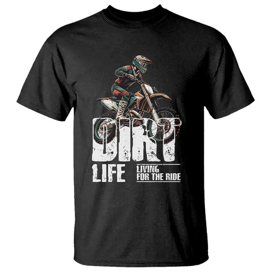 dirt-bike-t-shirt-dirt-life-living-for-the-ride