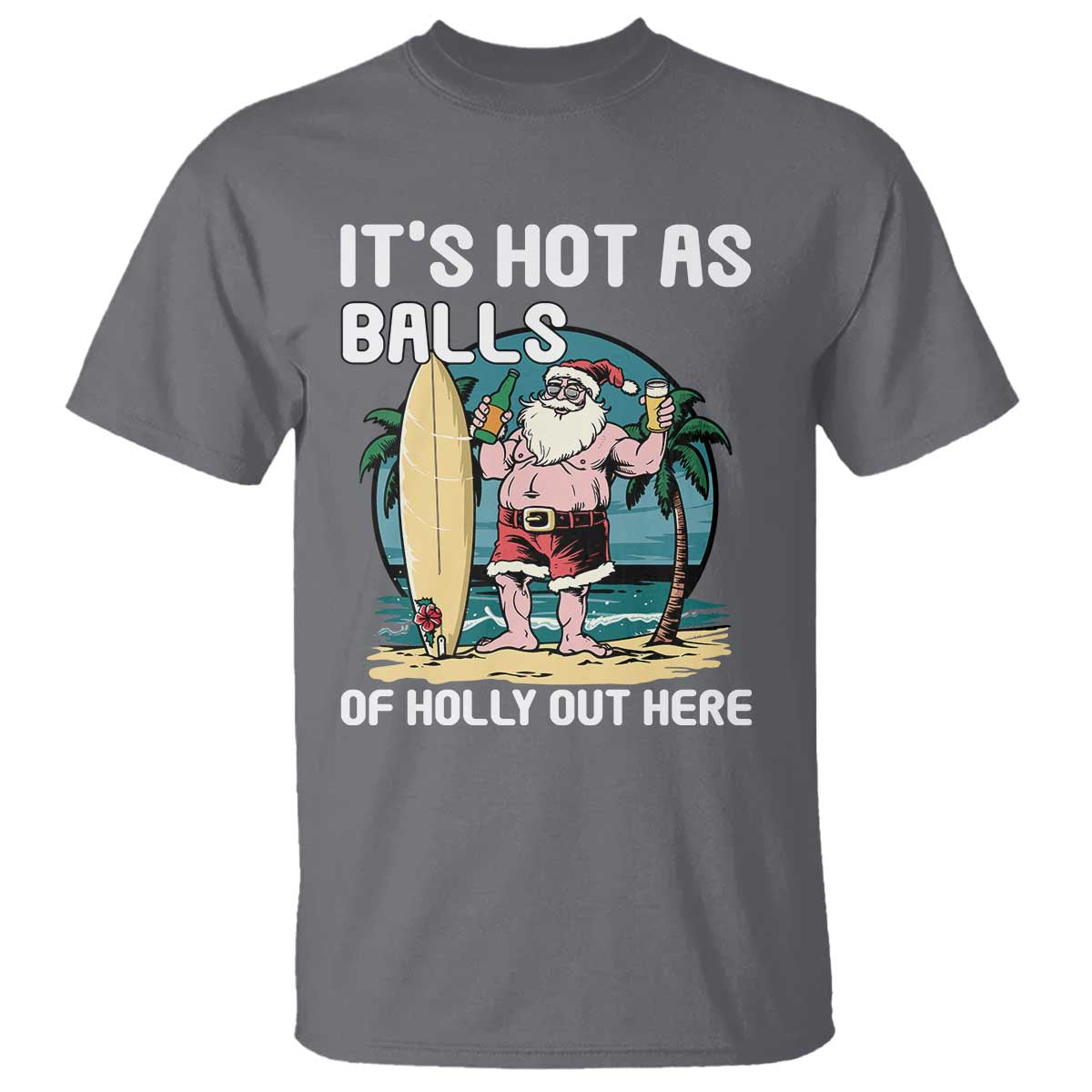 funny-christmas-in-july-t-shirt-its-hot-as-balls-of-holly-out-here