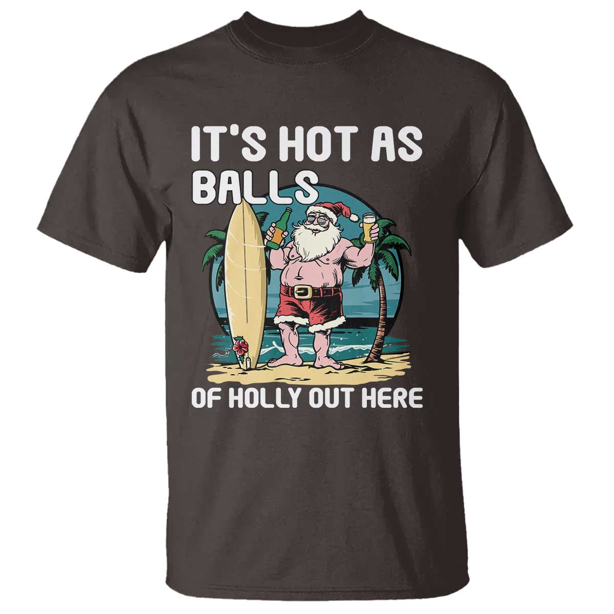 funny-christmas-in-july-t-shirt-its-hot-as-balls-of-holly-out-here
