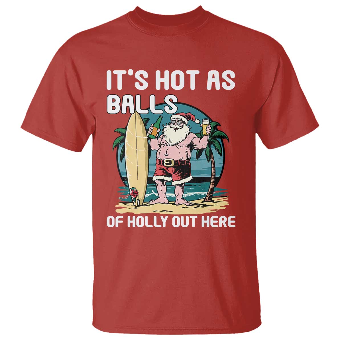 funny-christmas-in-july-t-shirt-its-hot-as-balls-of-holly-out-here