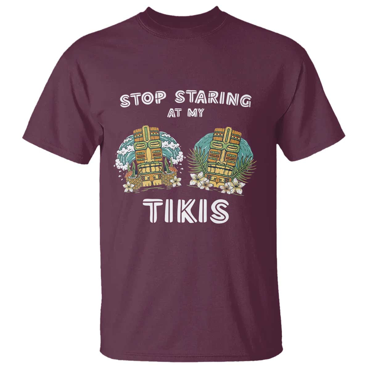 funny-hawaii-t-shirt-stop-staring-at-my-tikis-mask-aloha-hawaiian