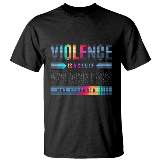 violence-is-a-sign-of-weakness-t-shirt