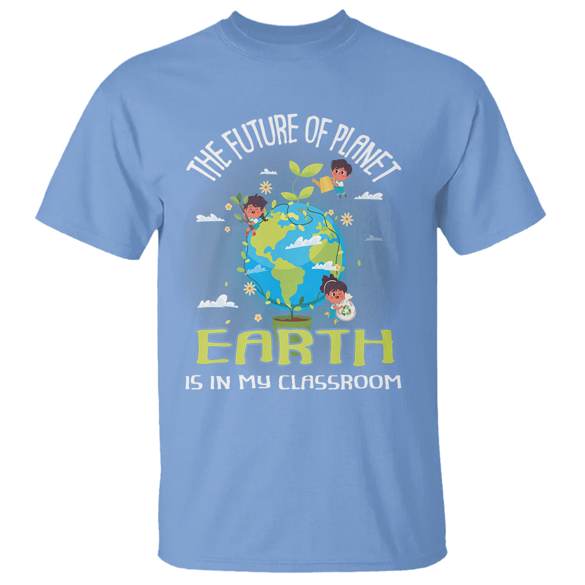 earth-day-teacher-t-shirt-the-future-of-planet-earth-is-in-my-classroom-cute-kids