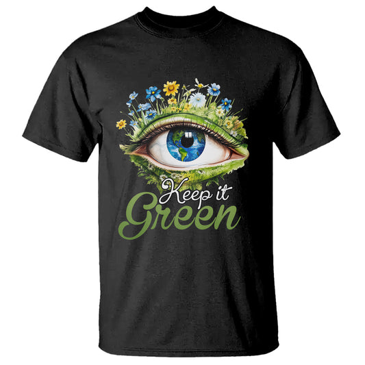 earth-day-keep-it-green-aesthetic-eye-t-shirt