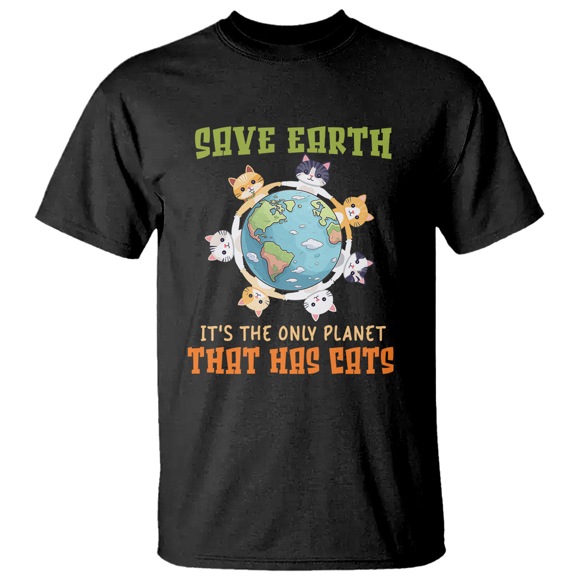 earth-day-cat-lover-t-shirt-save-earth-its-the-only-planet-that-has-cats