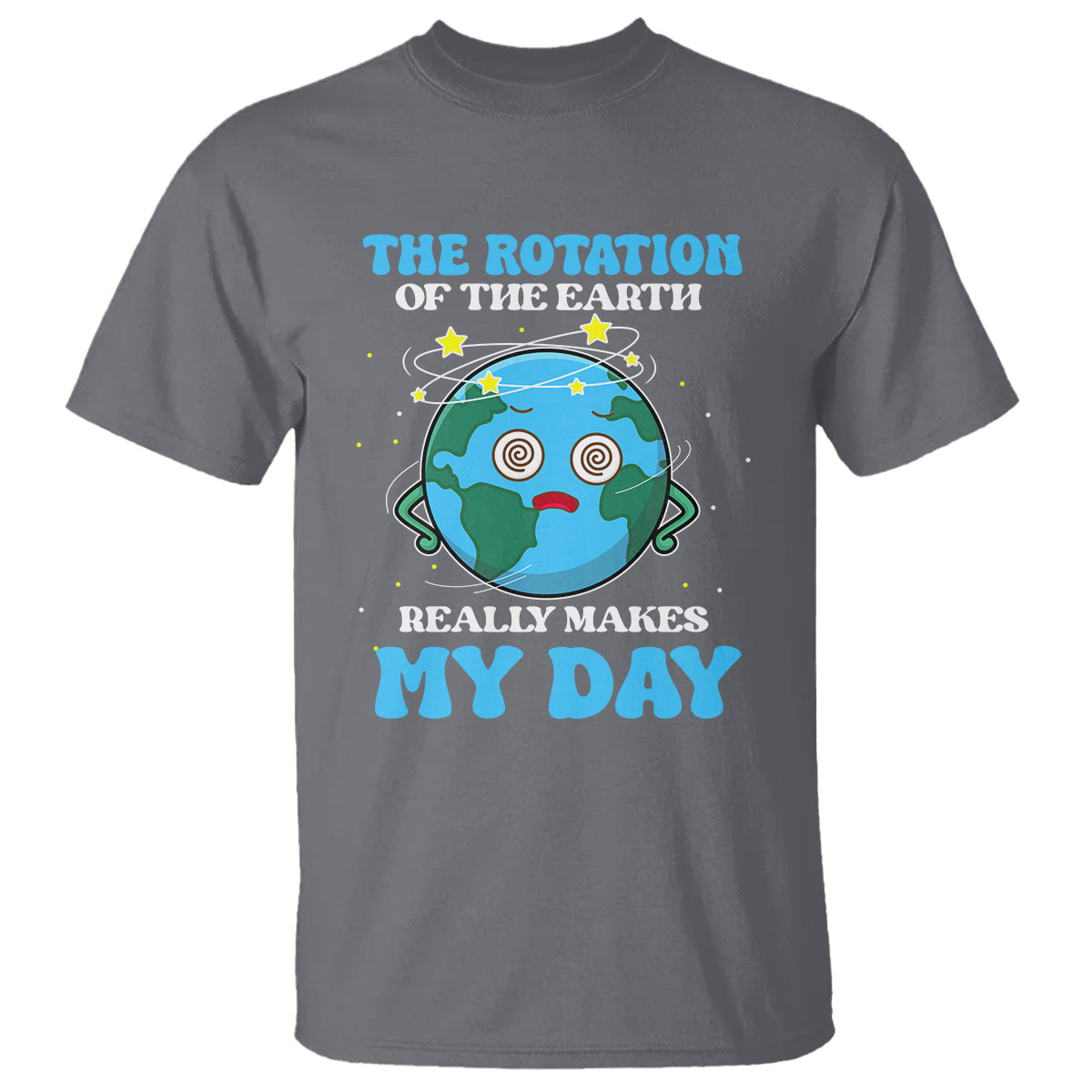 funny-science-t-shirt-the-rotation-of-the-earth-really-makes-my-day-earth-day-outer-space
