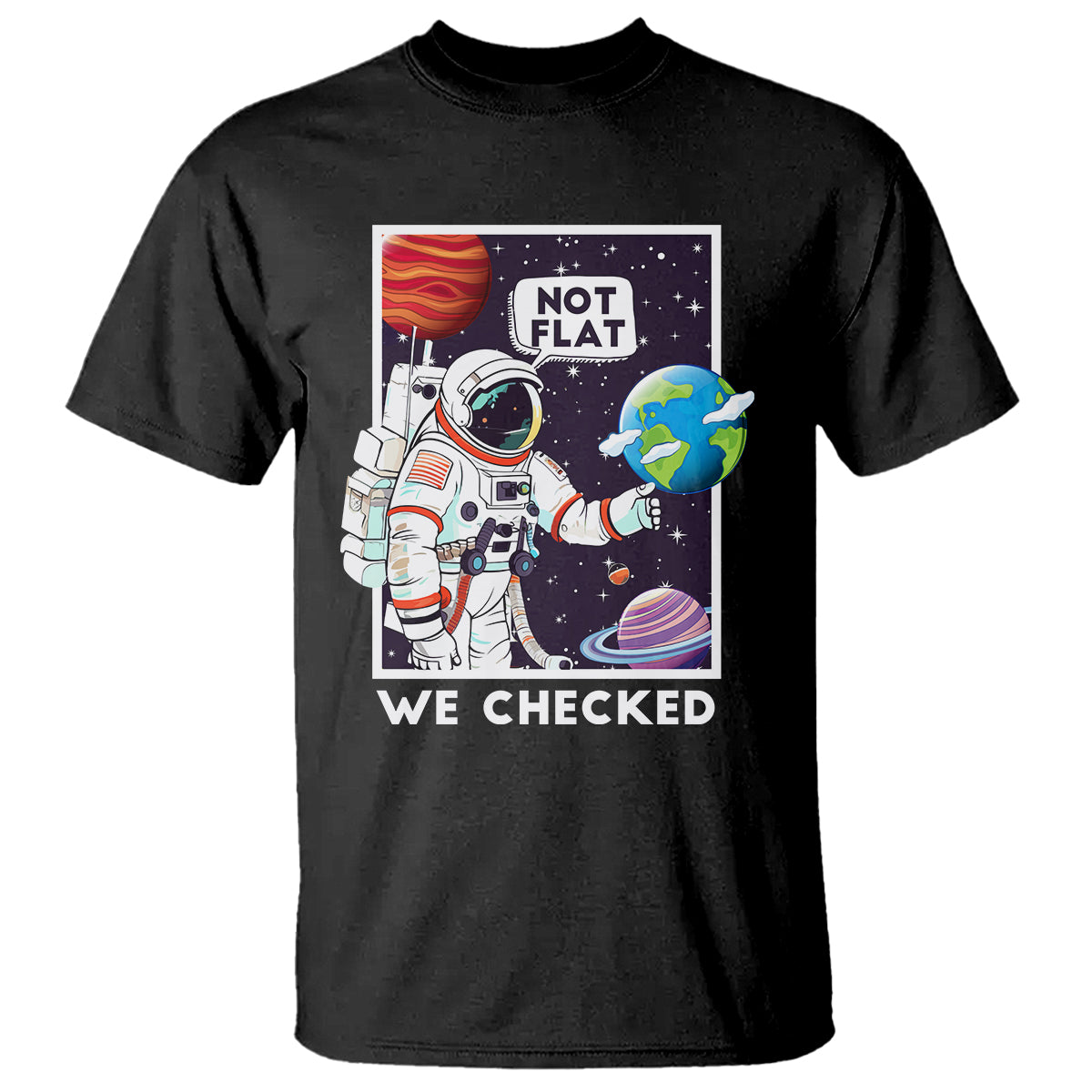 funny-outer-space-t-shirt-astronaut-not-flat-we-checked-scientists
