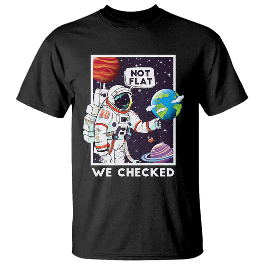 funny-outer-space-t-shirt-astronaut-not-flat-we-checked-scientists