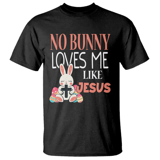 easter-day-t-shirt-no-bunny-loves-me-like-jesus-cute-rabbit-christian