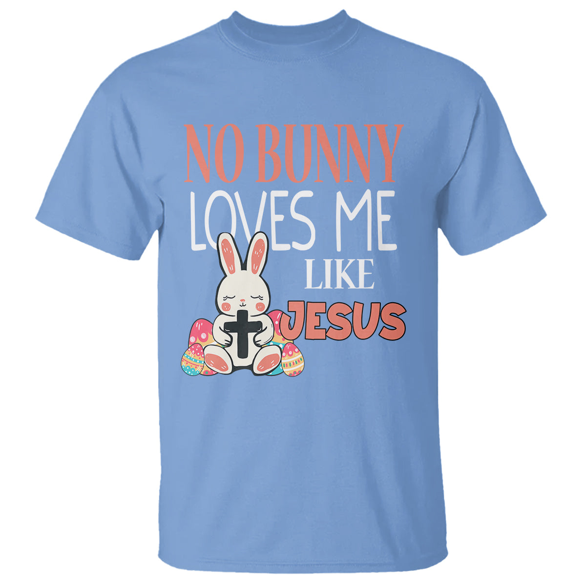 easter-day-t-shirt-no-bunny-loves-me-like-jesus-cute-rabbit-christian