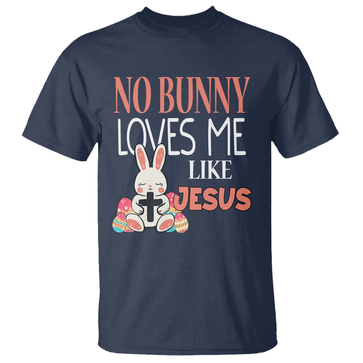 easter-day-t-shirt-no-bunny-loves-me-like-jesus-cute-rabbit-christian