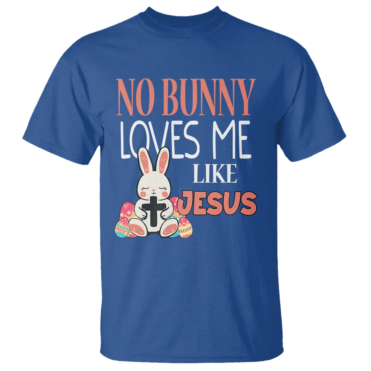 easter-day-t-shirt-no-bunny-loves-me-like-jesus-cute-rabbit-christian