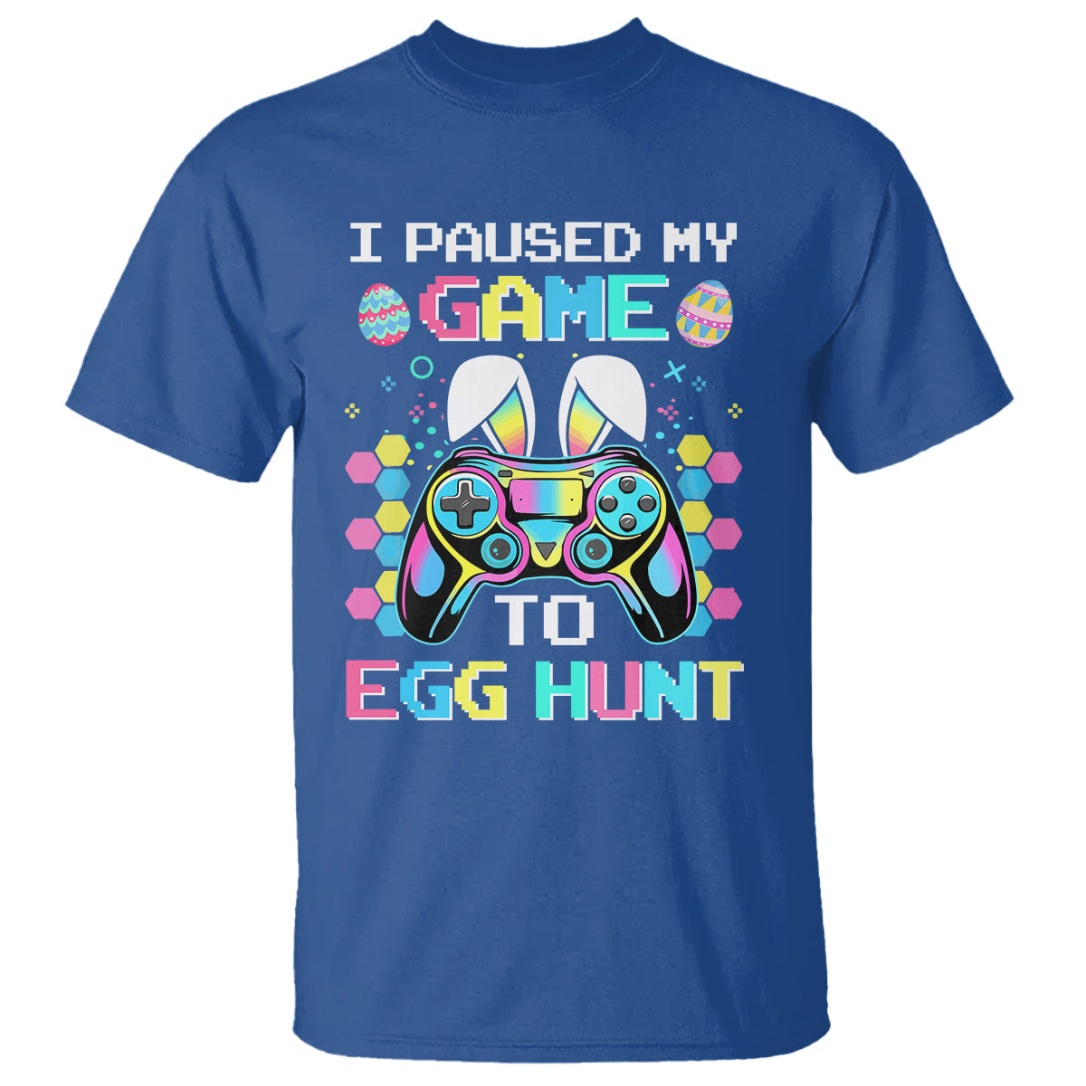 easter-day-t-shirt-i-paused-my-game-to-egg-hunt-funny-gamer