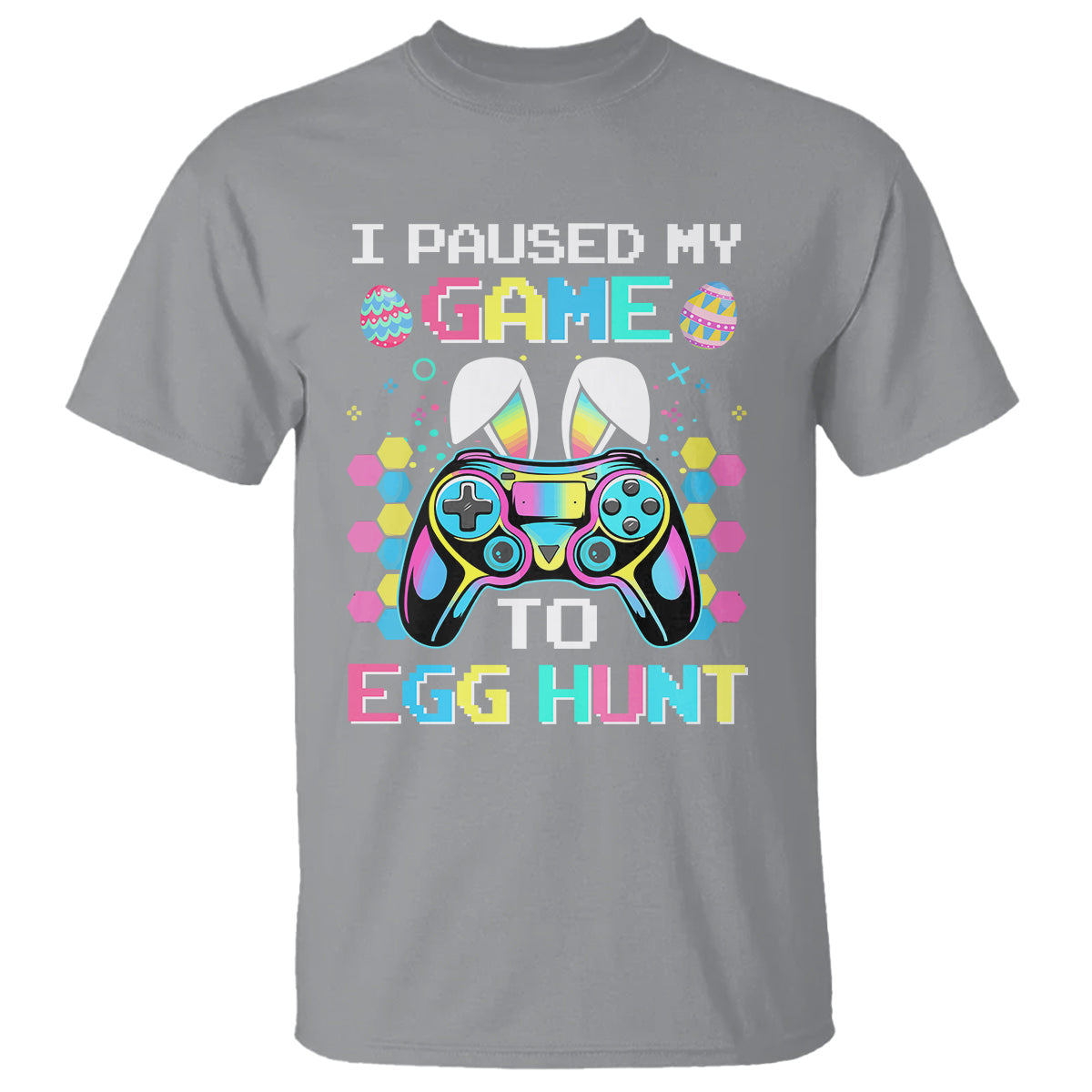 easter-day-t-shirt-i-paused-my-game-to-egg-hunt-funny-gamer