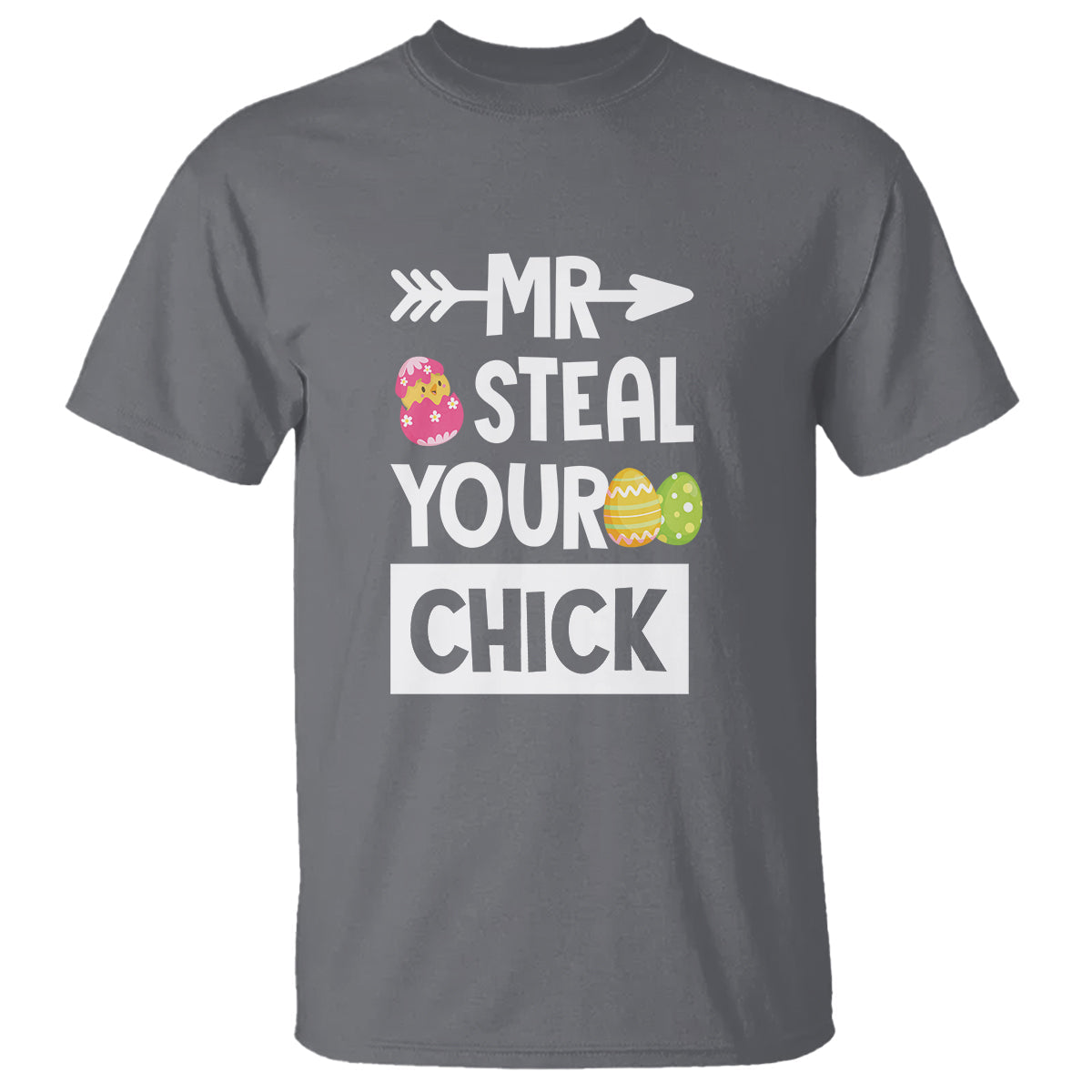easter-day-t-shirt-mr-steal-your-chick-funny-egg-baby-chicken