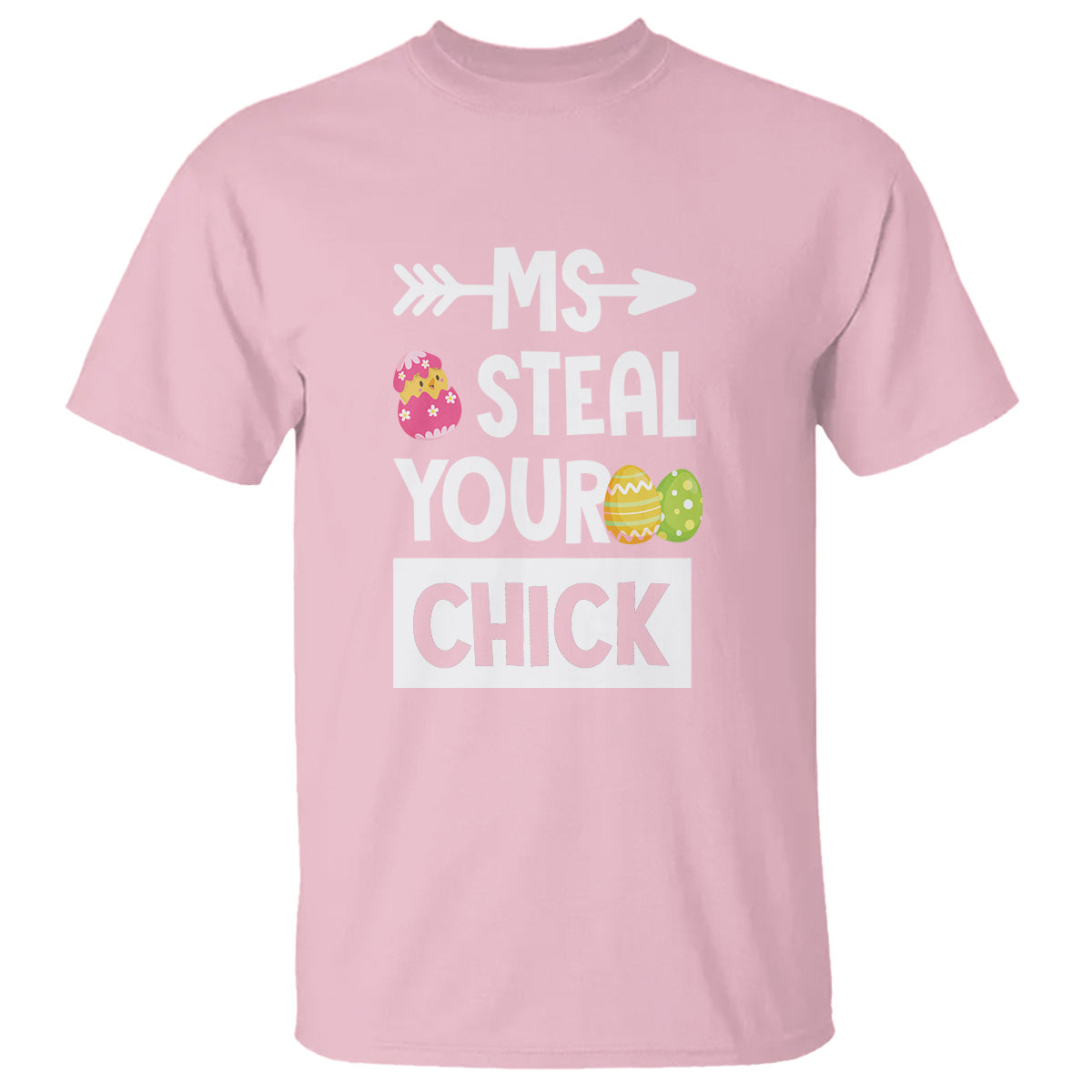 easter-day-t-shirt-ms-steal-your-chick-funny-egg-baby-chicken