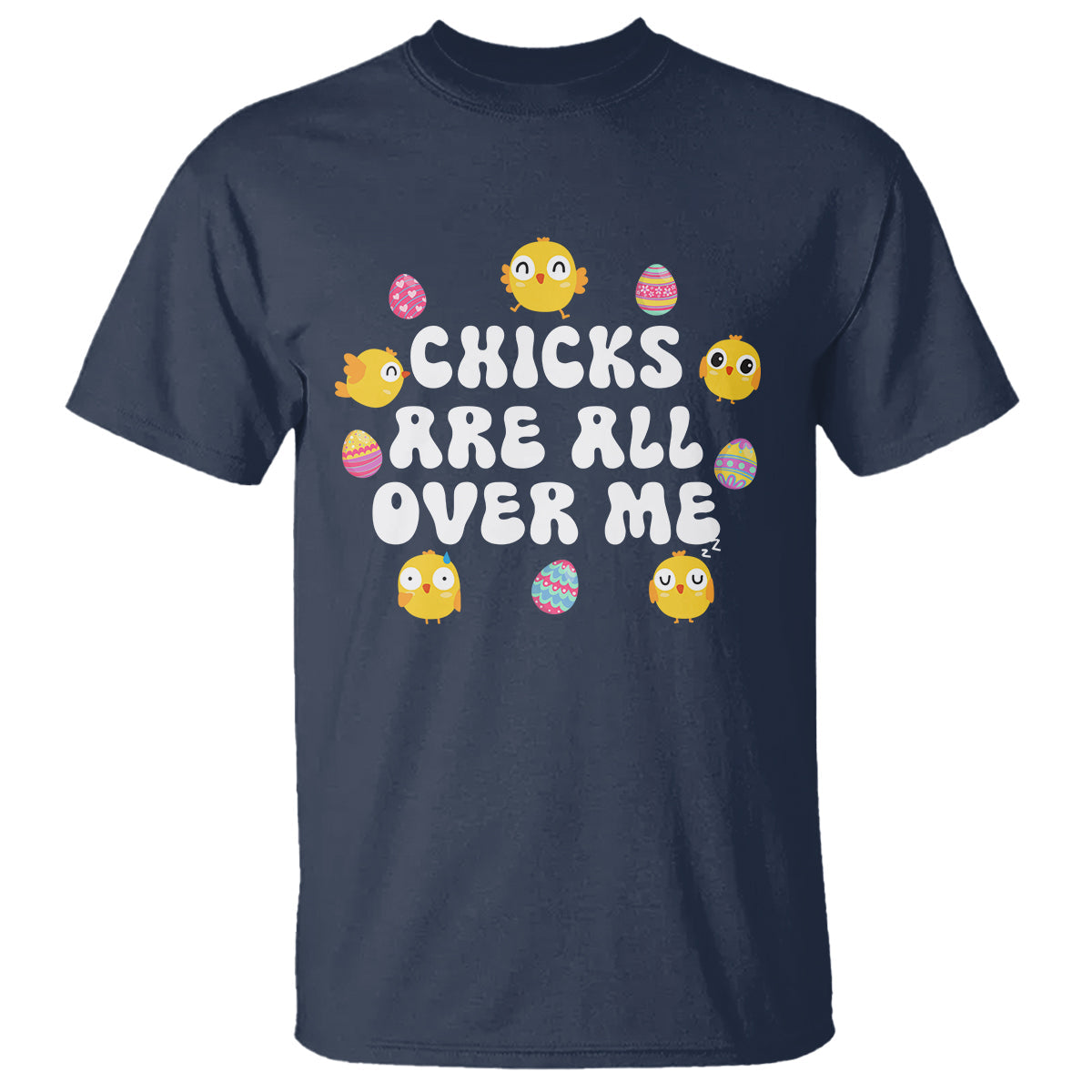 easter-day-t-shirt-chicks-are-all-over-me-funny-baby-chicken