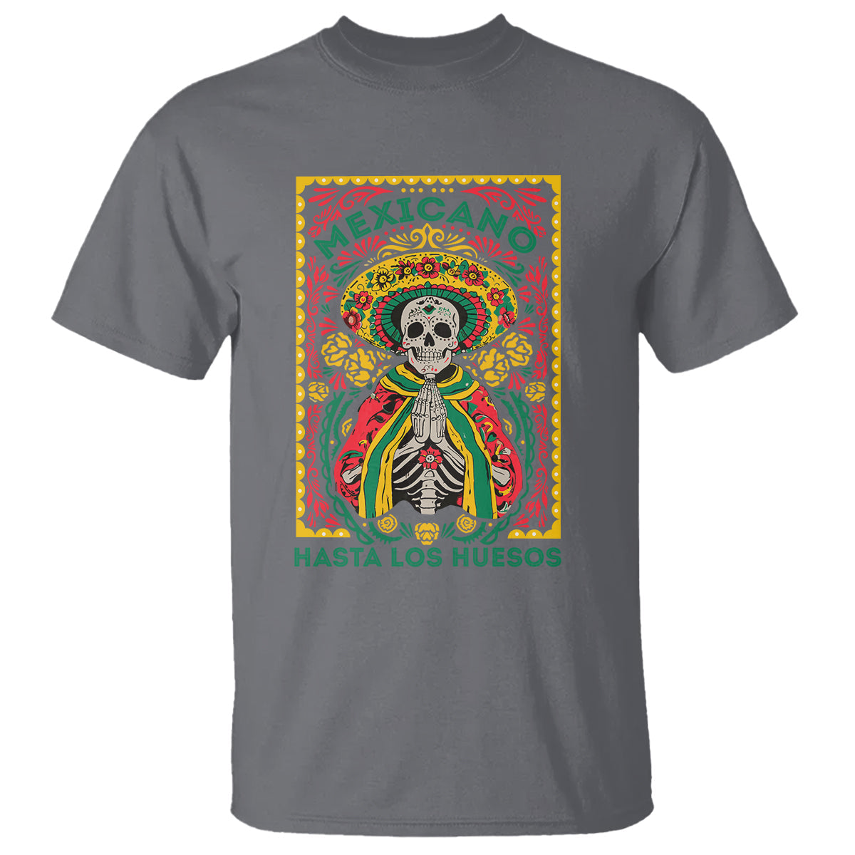mexican-pride-t-shirt-mexicano-hasta-los-huesos-skeleton-sombrero