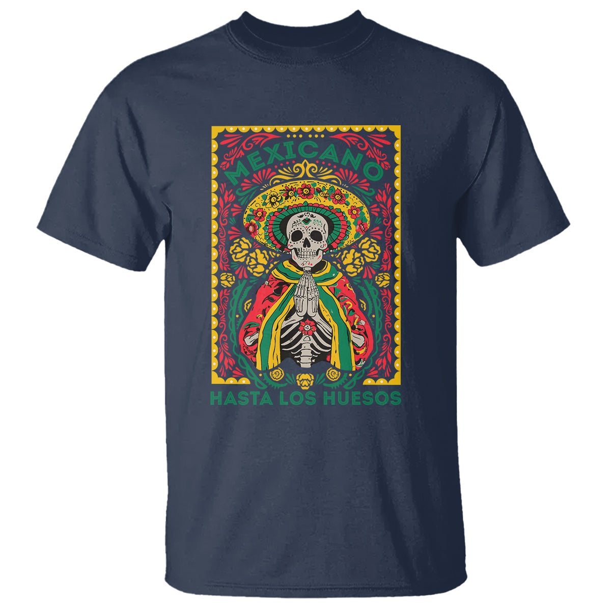 mexican-pride-t-shirt-mexicano-hasta-los-huesos-skeleton-sombrero