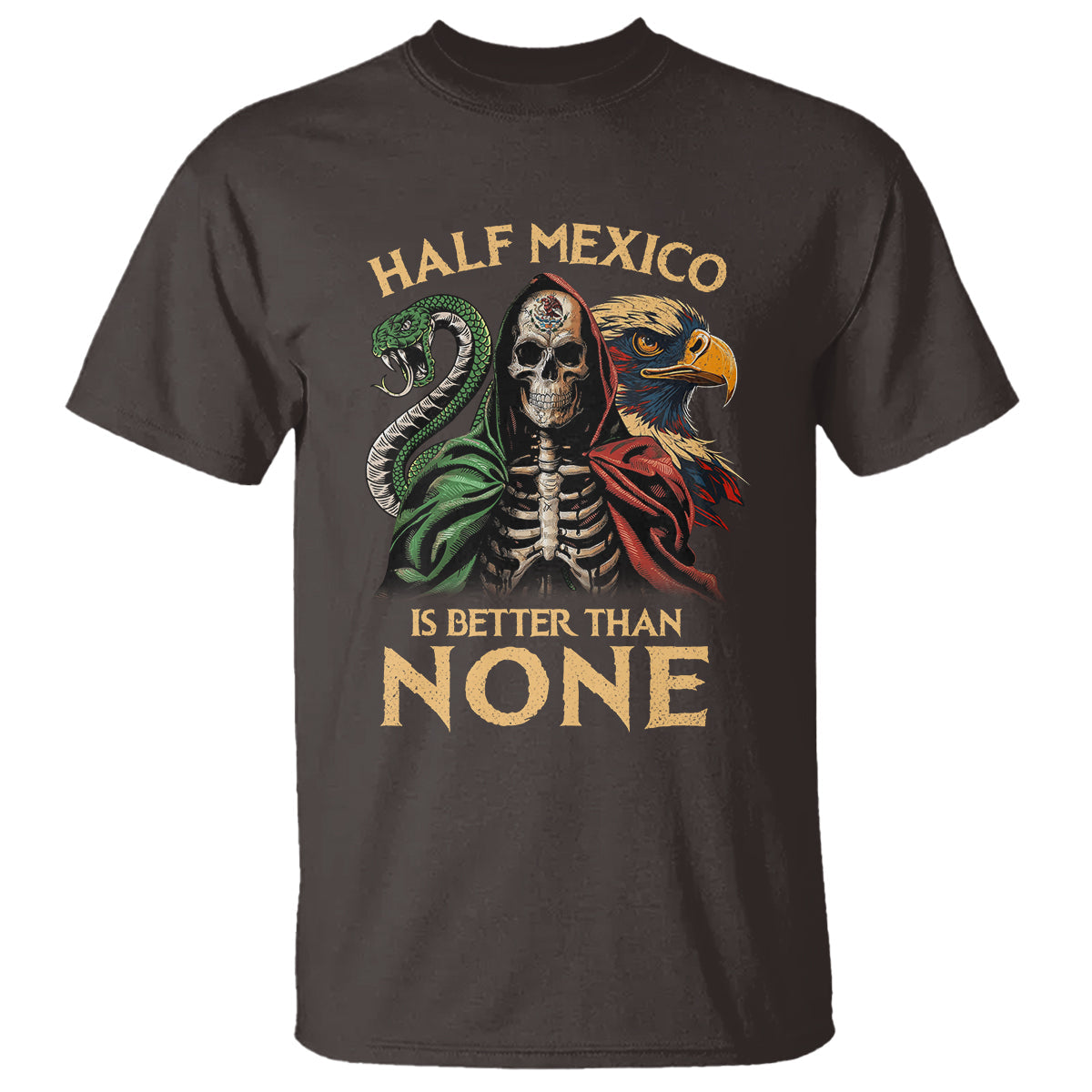 mexico-pride-t-shirt-half-mexican-is-better-than-none