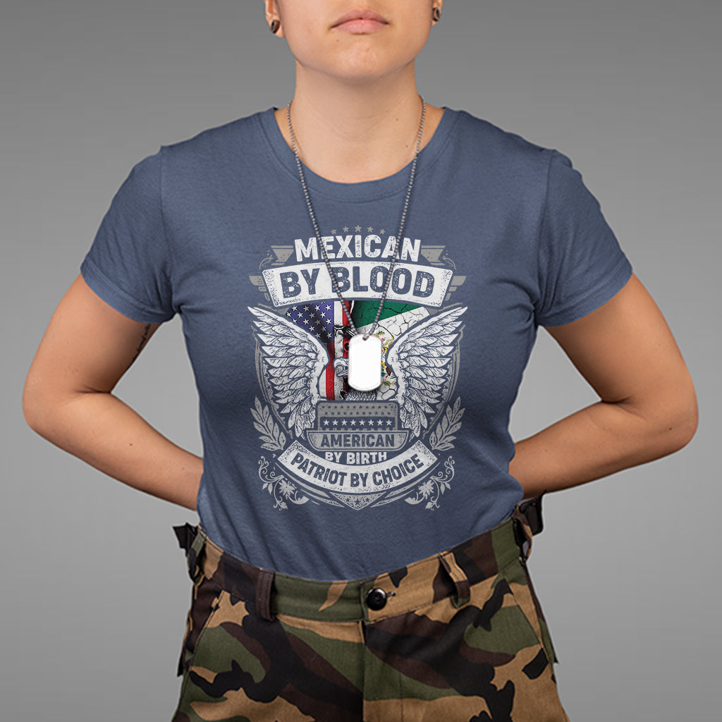 mexican-by-blood-american-by-birth-patriot-by-choice-t-shirt-1
