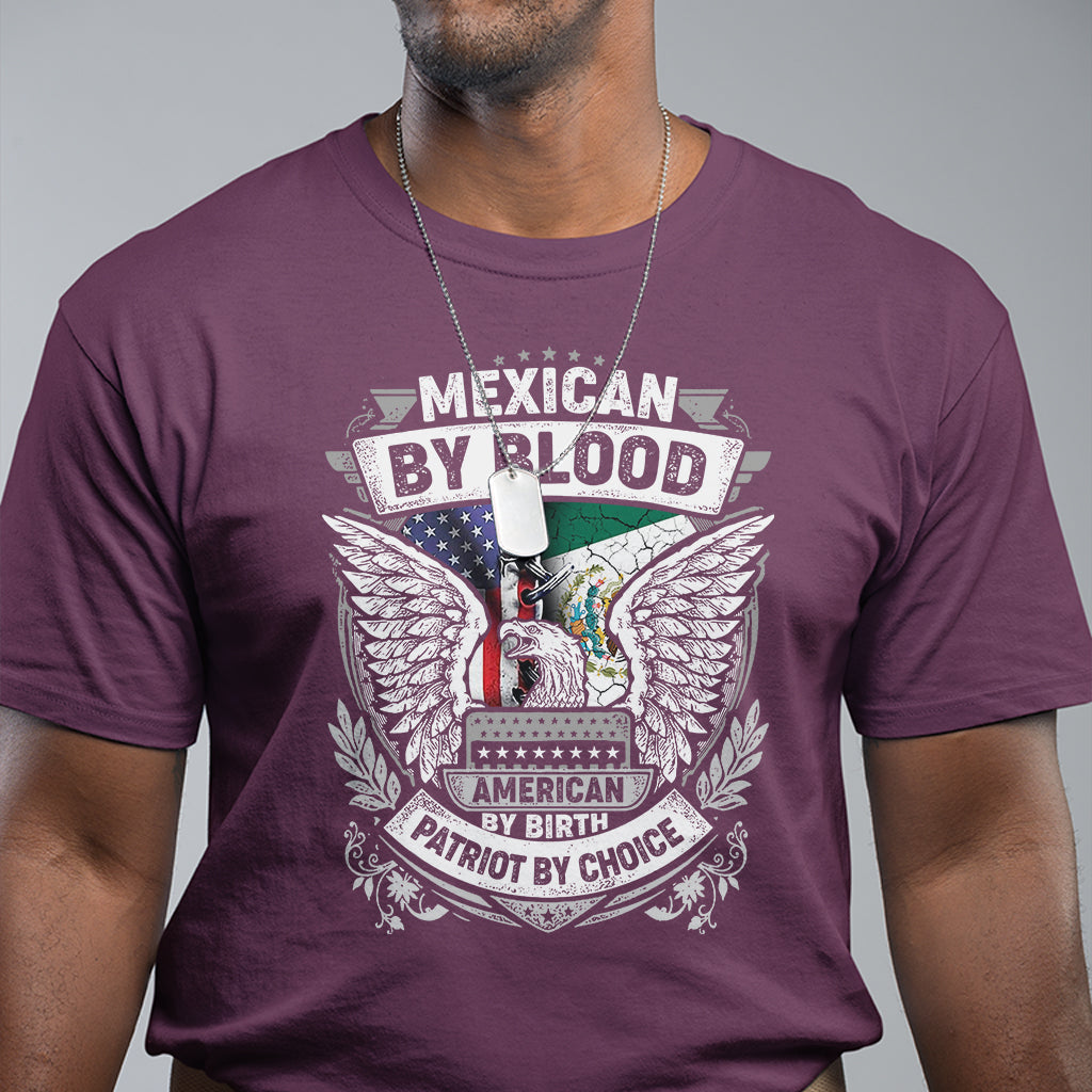 mexican-by-blood-american-by-birth-patriot-by-choice-t-shirt