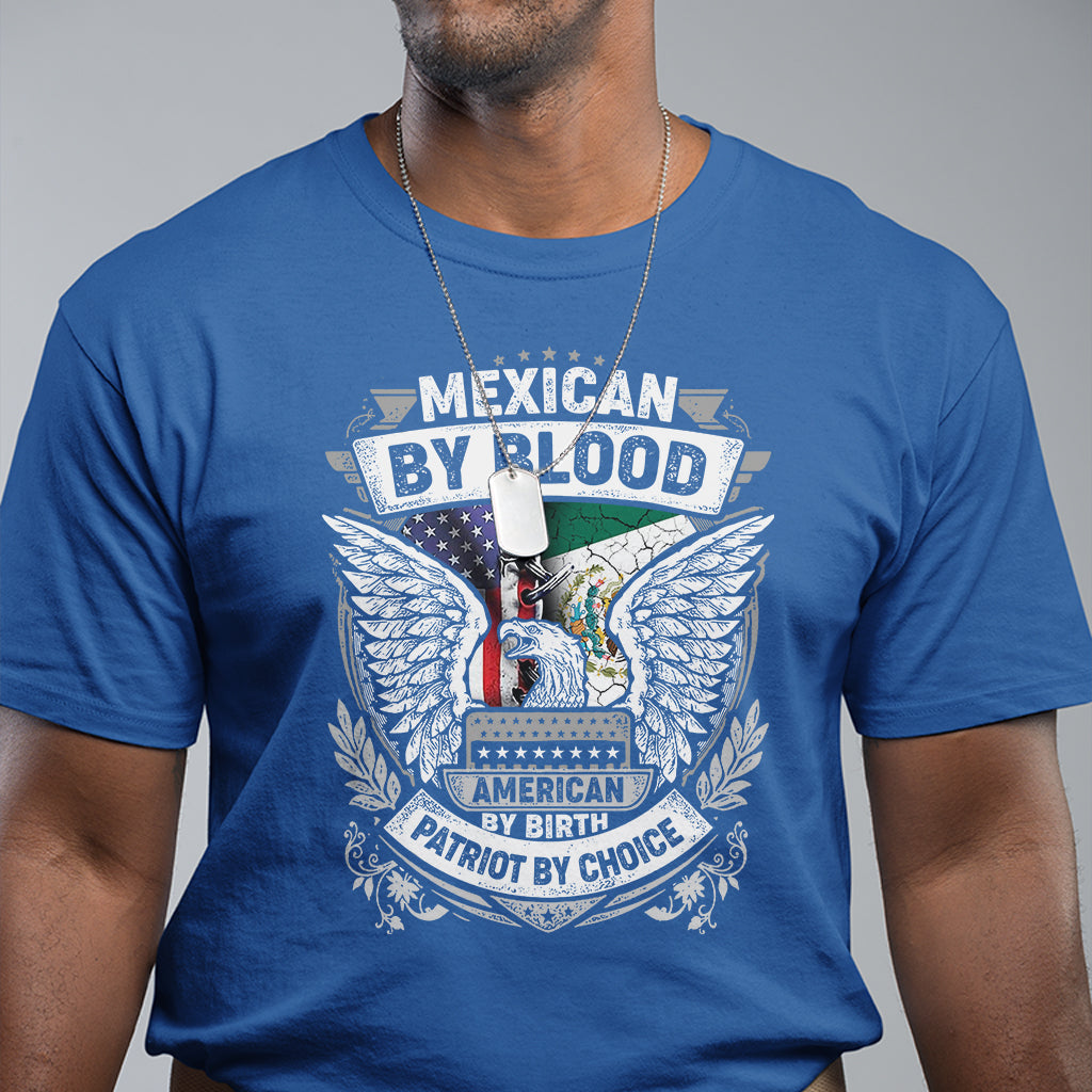 mexican-by-blood-american-by-birth-patriot-by-choice-t-shirt