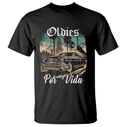 oldies-por-vida-vintage-car-lowrider-mexican-chicano-chicana-t-shirt