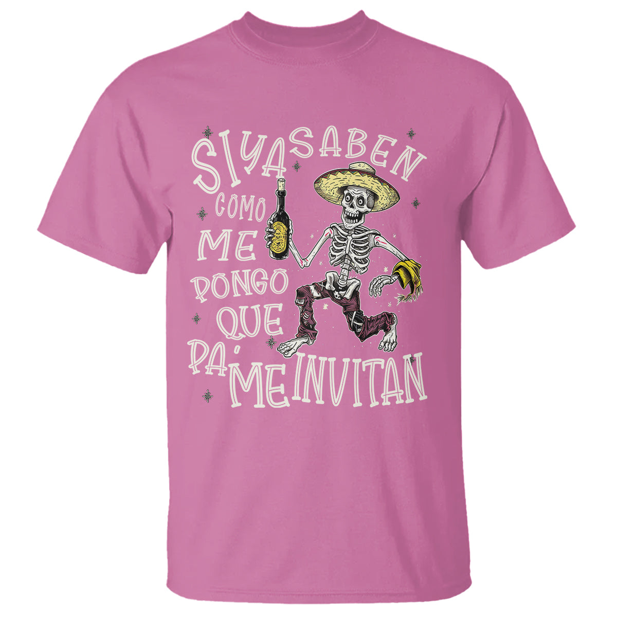 funny-mexican-drinking-t-shirt-si-ya-saben-como-me-pongo-pa-que-me-invitan-drunk-skeleton