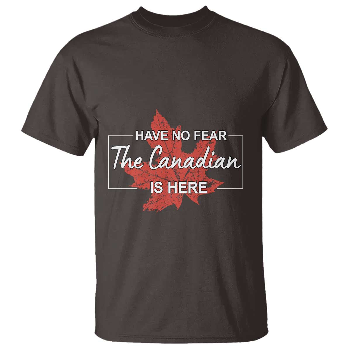 have-no-fear-the-canadian-is-here-t-shirt