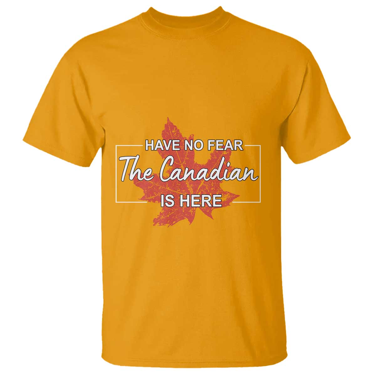 have-no-fear-the-canadian-is-here-t-shirt