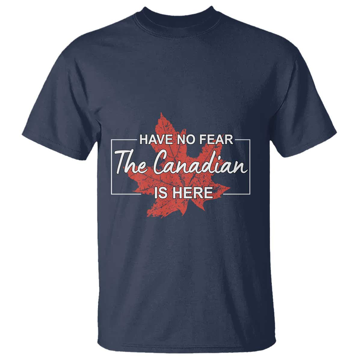 have-no-fear-the-canadian-is-here-t-shirt