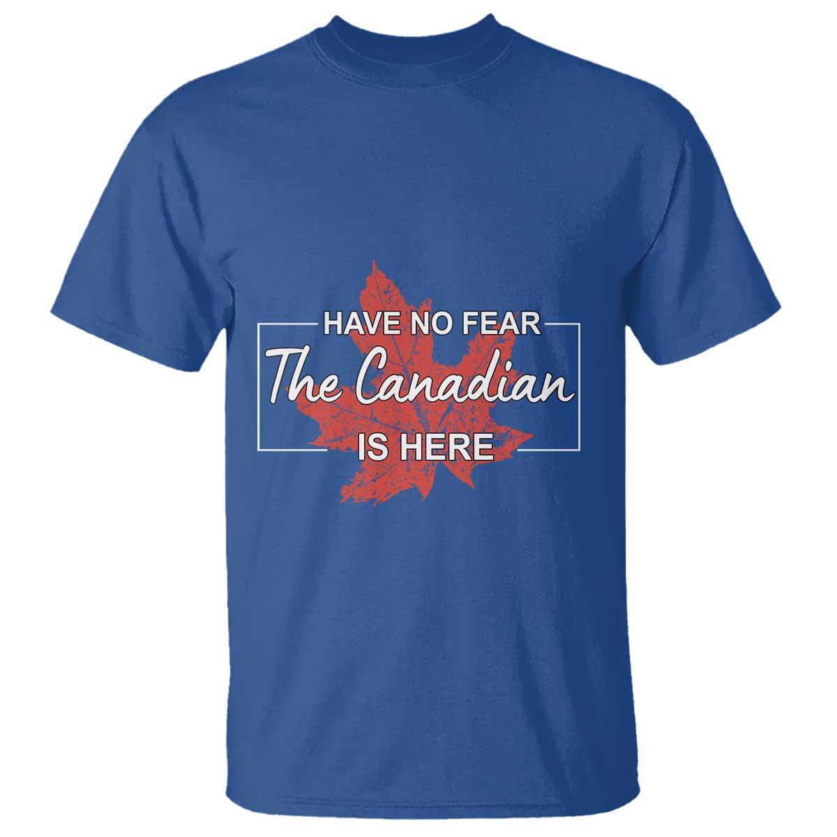 have-no-fear-the-canadian-is-here-t-shirt