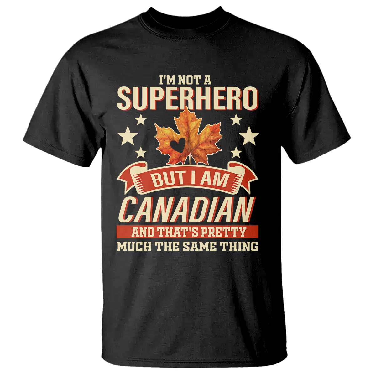 im-not-a-superhero-but-i-am-canadian-t-shirt