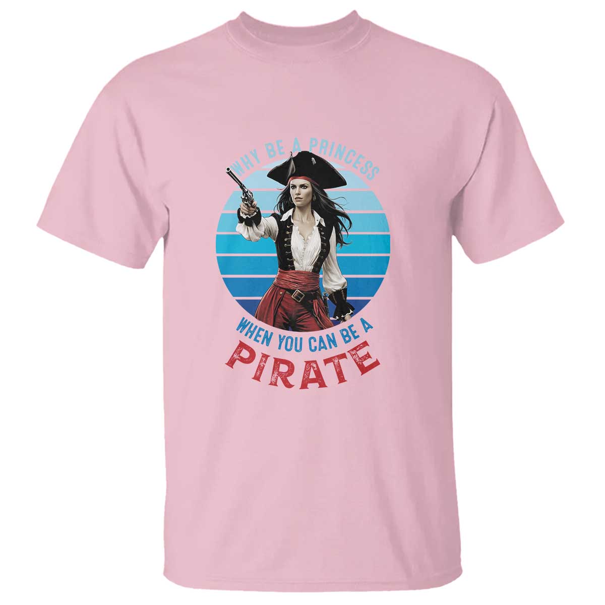 funny-pirate-t-shirt-why-be-a-princess-when-you-can-be-a-pirate-retro