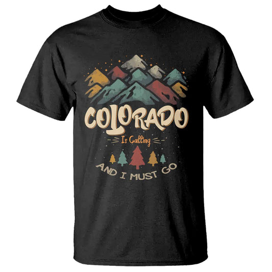 colorado-is-calling-and-i-must-go-t-shirt-nature-lover-outdoor-activities