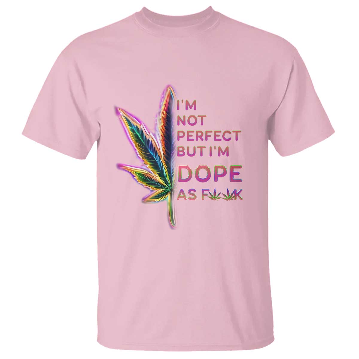 funny-cannabis-t-shirt-im-not-perfect-but-im-dope-as-fuck-420-weed