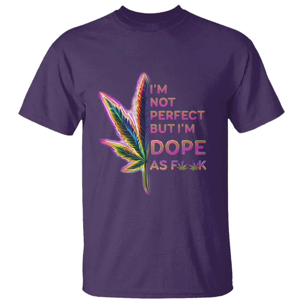 funny-cannabis-t-shirt-im-not-perfect-but-im-dope-as-fuck-420-weed