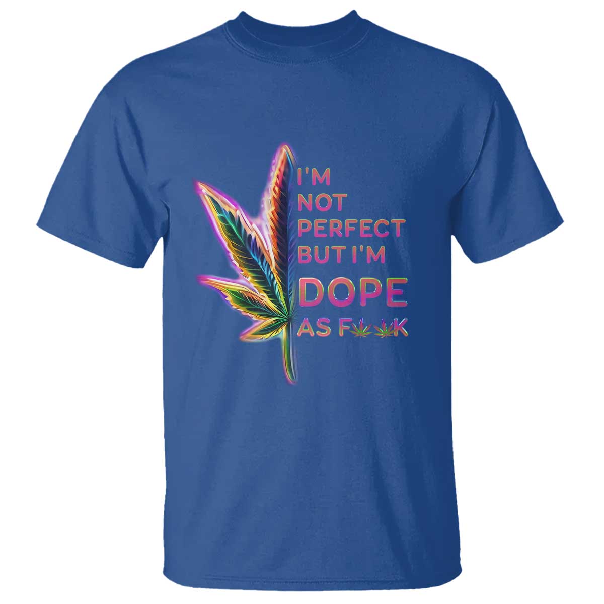 funny-cannabis-t-shirt-im-not-perfect-but-im-dope-as-fuck-420-weed