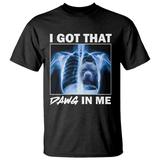 funny-i-got-that-dawg-in-me-xray-pitbull-meme-t-shirt